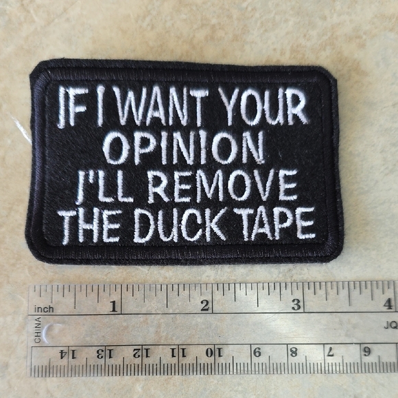 Other - If I Want Your Opinion I'll Remove The Duck Tape Patch